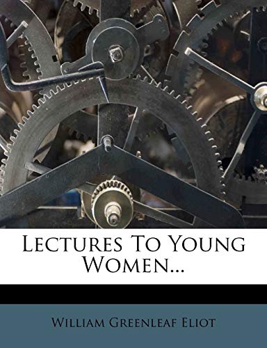 9781273103261: Lectures to Young Women...
