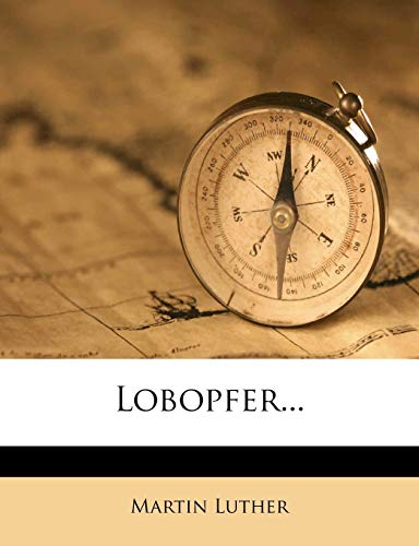 Lobopfer... (9781273248825) by Luther, Dr Martin