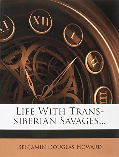 Imagen de archivo de Life with Trans-Siberian Savages a la venta por AwesomeBooks