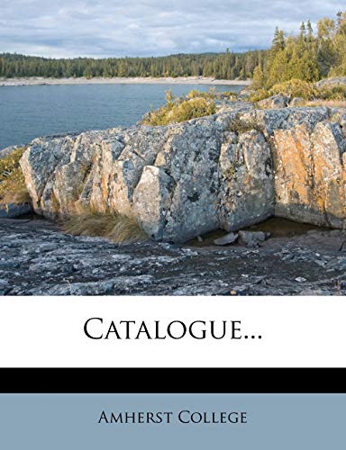 Catalogue... (9781273750564) by College, Amherst
