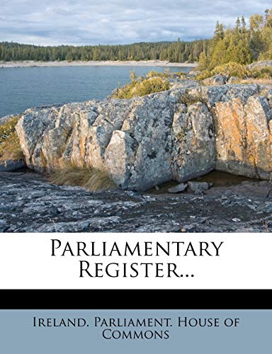 9781273782589: Parliamentary Register...