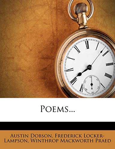 Poems... (9781273793882) by Dobson, Austin; Locker-Lampson, Frederick
