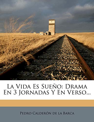 9781274025173: La Vida Es Sueno: Drama En 3 Jornadas y En Verso...