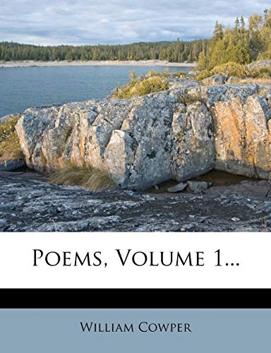 Poems, Volume 1... (9781274194534) by Cowper, William