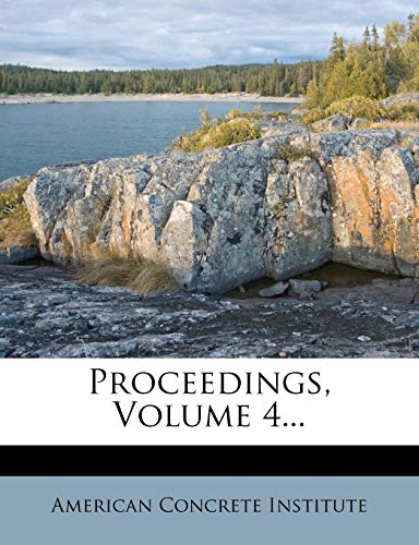 Proceedings, Volume 4... (9781274308153) by Institute, American Concrete