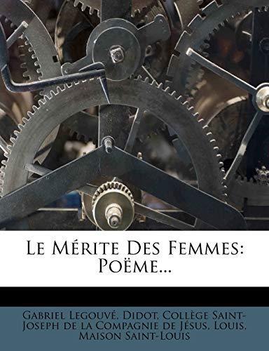9781274433466: Le Merite Des Femmes: Poeme...
