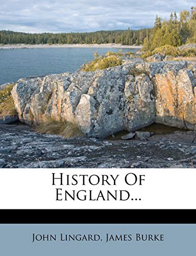 History Of England... (9781274526076) by Lingard, John; Burke, James