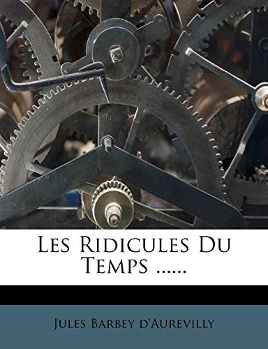 9781274592347: Les Ridicules Du Temps ......