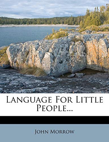 Language For Little People... (9781274782779) by Morrow, John