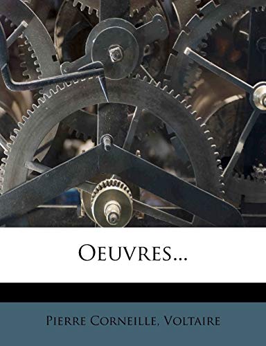 Oeuvres... (French Edition) (9781274822161) by Corneille, Pierre; Voltaire