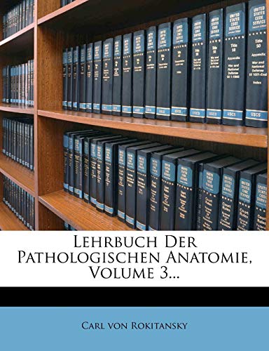 9781274859136: Lehrbuch Der Pathologischen Anatomie, Volume 3...