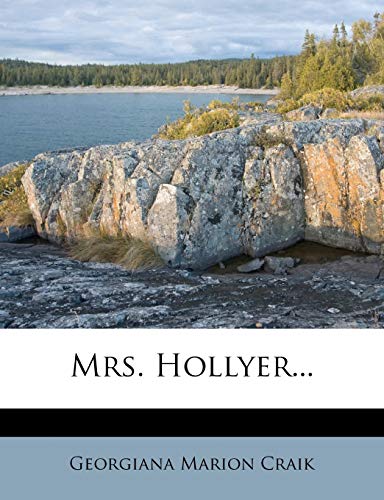 Mrs. Hollyer... (9781274893529) by Craik, Georgiana Marion