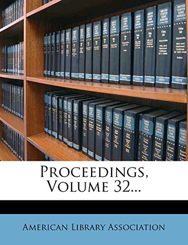 Proceedings, Volume 32... (9781274904003) by Association, American Library