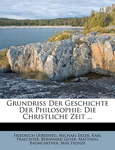 9781274927866: Grundri Der Geschichte Der Philosophie: Die Christliche Zeit ...
