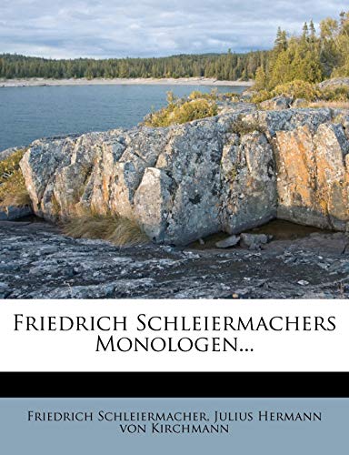 Friedrich Schleiermachers Monologen... (German Edition) (9781275001947) by Schleiermacher, Friedrich