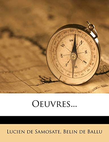 Oeuvres... (French Edition) (9781275021419) by De Samosate, Lucien