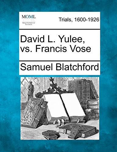 Imagen de archivo de David L. Yulee, vs. Francis Vose a la venta por Lucky's Textbooks