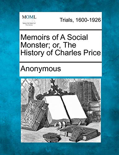 9781275102682: Memoirs of a Social Monster; Or, the History of Charles Price