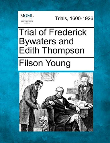 Imagen de archivo de Trial of Frederick Bywaters and Edith Thompson a la venta por Louisville Book Net