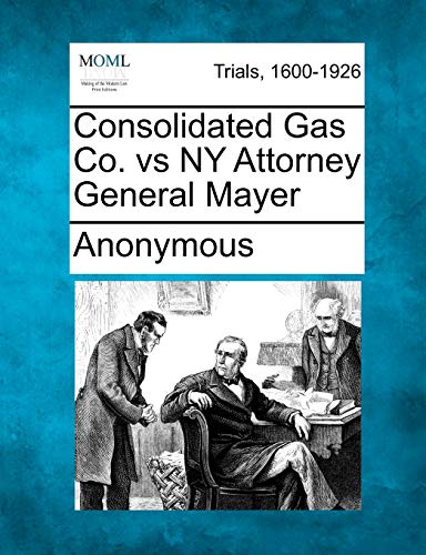 Stock image for Consolidated Gas Co. vs NY Attorney General Mayer for sale by Lucky's Textbooks