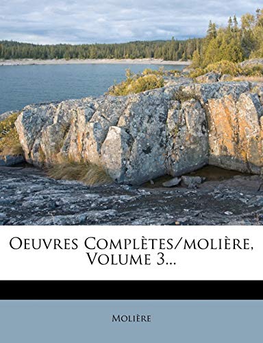 9781275181649: Oeuvres Completes/Moli Re, Volume 3...