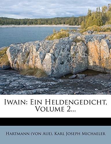 9781275193468: Iwain: Ein Heldengedicht, Volume 2...
