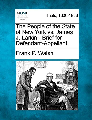 Stock image for The People of the State of New York vs. James J. Larkin - Brief for Defendant-Appellant for sale by Lucky's Textbooks