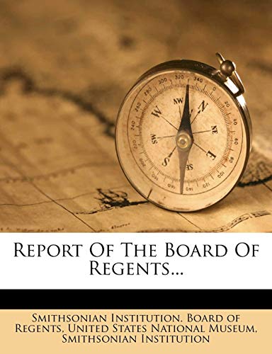 Report of the Board of Regents... (9781275318441) by Institution, Smithsonian