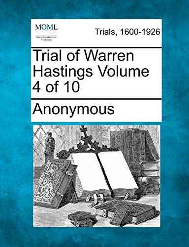 Stock image for Trial of Warren Hastings Volume 4 of 10 for sale by Lucky's Textbooks