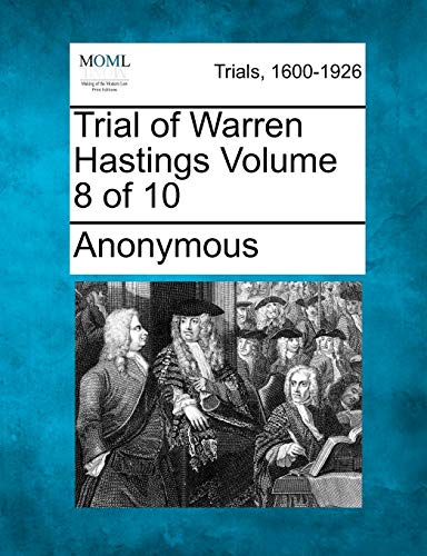 Stock image for Trial of Warren Hastings Volume 8 of 10 for sale by Lucky's Textbooks