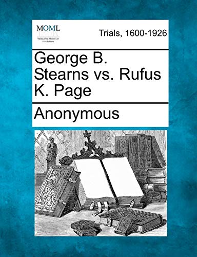 9781275511781: George B. Stearns vs. Rufus K. Page