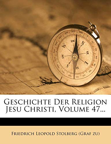 9781275539716: Geschichte Der Religion Jesu Christi, Volume 47...