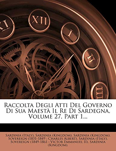 9781275550834: Raccolta Degli Atti del Governo Di Sua Maesta Il Re Di Sardegna, Volume 27, Part 1...