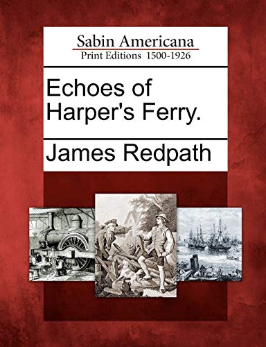 9781275606593: Echoes of Harper's Ferry.