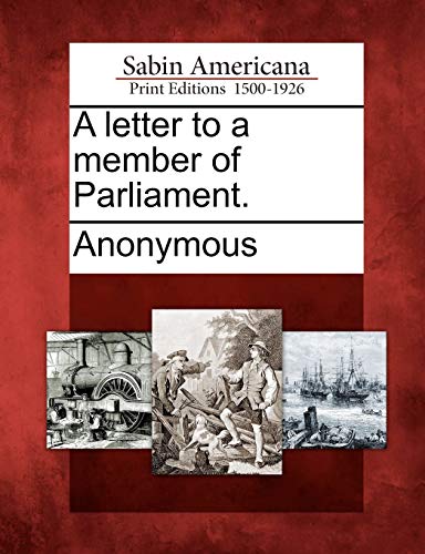 9781275694958: A Letter to a Member of Parliament.