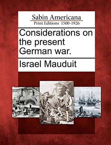 Beispielbild fr Considerations on the Present German War. zum Verkauf von Lucky's Textbooks