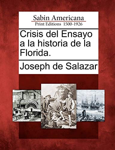 Stock image for Crisis del Ensayo a la historia de la Florida. (Spanish Edition) for sale by Lucky's Textbooks