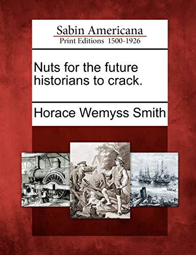 Stock image for Nuts for the Future Historians to Crack. for sale by Lucky's Textbooks