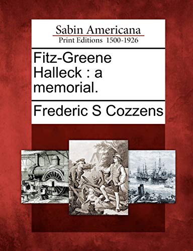 Imagen de archivo de Fitz-Greene Halleck: A Memorial. a la venta por Lucky's Textbooks