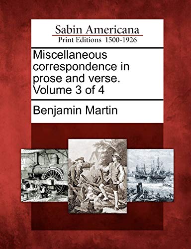 9781275868915: Miscellaneous correspondence in prose and verse. Volume 3 of 4