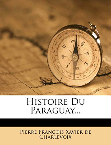 9781275882614: Histoire Du Paraguay...