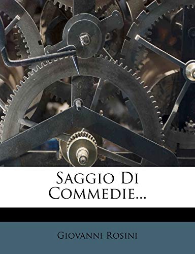Saggio Di Commedie... (Italian Edition) (9781276058995) by Rosini, Giovanni