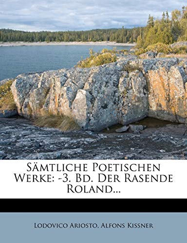 SÃ¤mtliche poetischen Werke. (German Edition) (9781276122863) by Ariosto, Lodovico; Kissner, Alfons