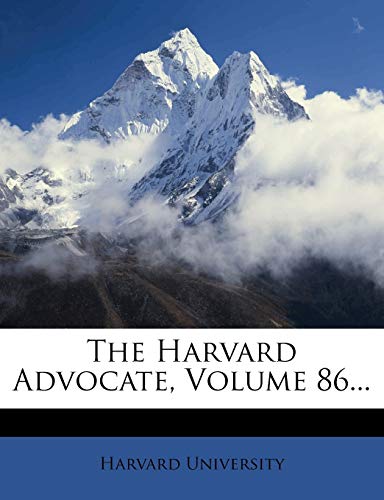 The Harvard Advocate, Volume 86... (9781276404198) by University, Harvard