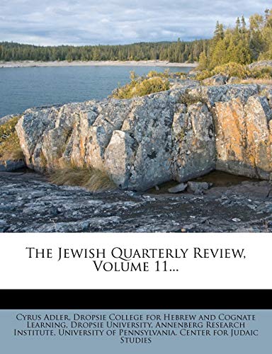 The Jewish Quarterly Review, Volume 11... (9781276543040) by Adler, Cyrus; University, Dropsie