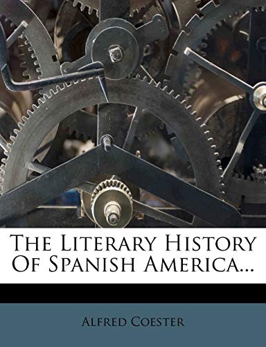 9781276660037: The Literary History Of Spanish America...