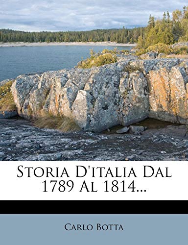 9781276905589: Storia D'Italia Dal 1789 Al 1814...