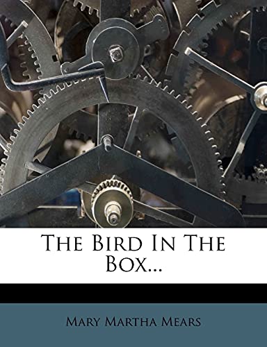 9781277011555: The Bird In The Box...