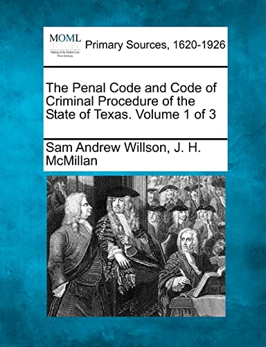 9781277096590: The Penal Code and Code of Criminal Procedure of the State of Texas. Volume 1 of 3