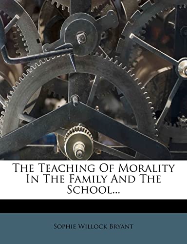9781277292589: The Teaching of Morality in the Family and the School...